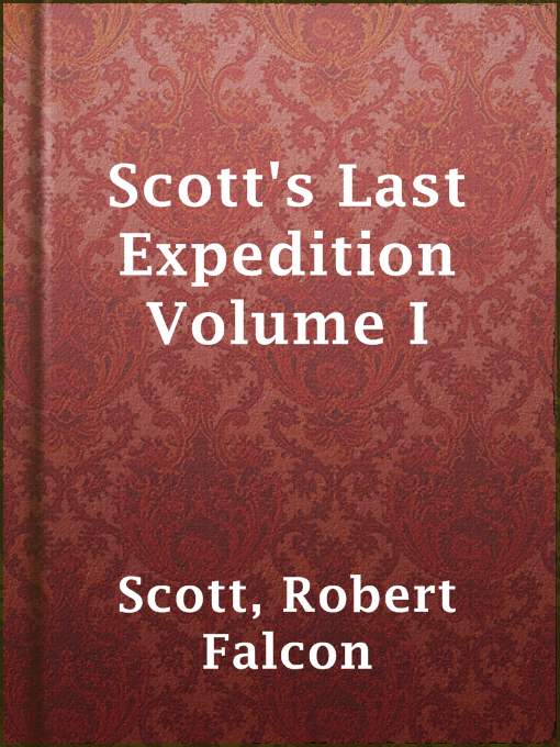 Cover image for Scott's Last Expedition Volume I